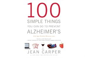 100 Simple Things You Can Do to Prevent Alzheimer's and Age-Related Memory Loss book cover