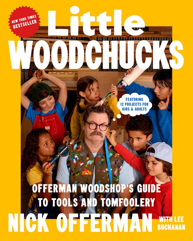 Little Woodchucks: Offerman Woodshop's Guide to Tools and Tomfoolery book cover