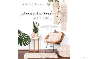 Macramé at Home: Add Boho-Chic Charm to Every Room with 20 Projects for Stunning Plant Hangers, Wall Art, Pillows and More book cover