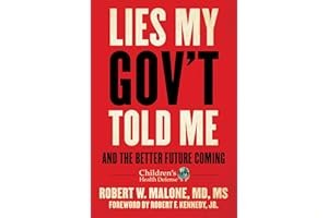 Lies My Gov't Told Me: And the Better Future Coming (Children’s Health Defense) book cover