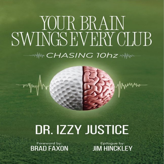 Your Brain Swings Every Club: Chasing 10 Hz book cover