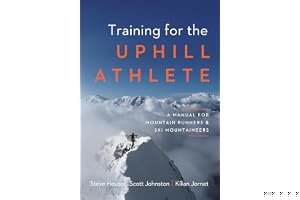 Training for the Uphill Athlete: A Manual for Mountain Runners and Ski Mountaineers book cover