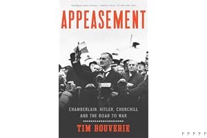 Appeasement: Chamberlain, Hitler, Churchill, and the Road to War book cover