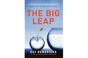 The Big Leap: Conquer Your Hidden Fear and Take Life to the Next Level book cover
