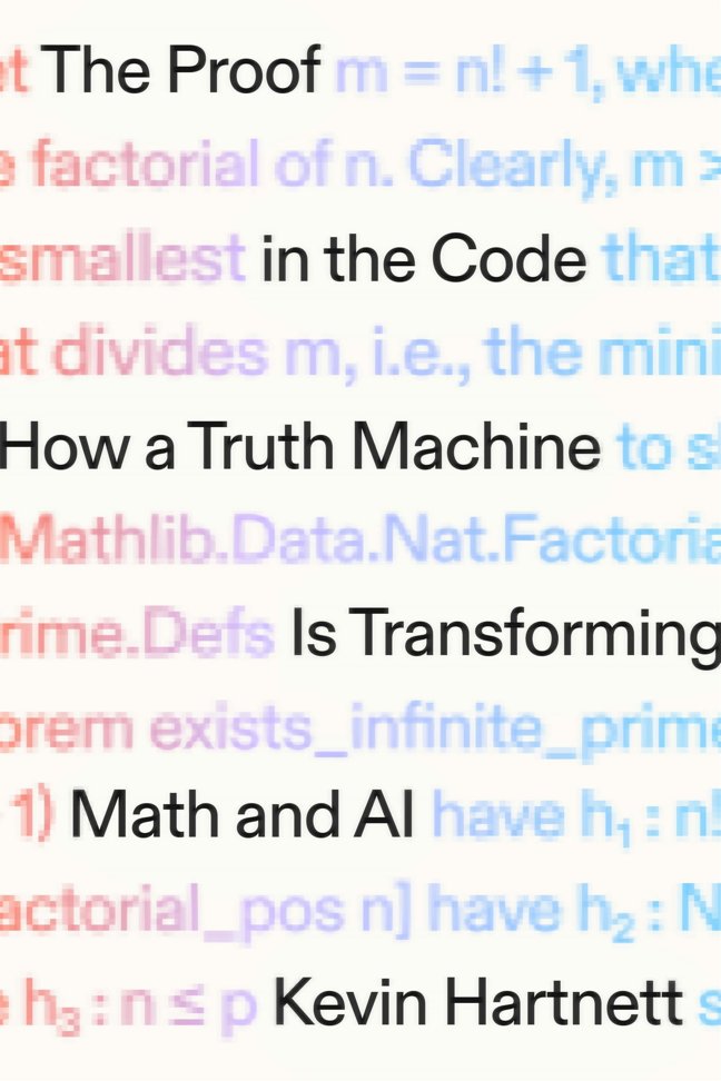 The Proof in the Code: How a Truth Machine Is Transforming Math and AI book cover