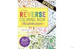 The Reverse Coloring Book™: Through the Seasons: The Book Has the Colors, You Make the Lines book cover
