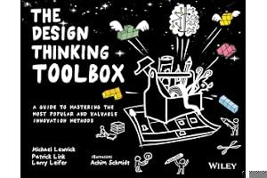 The Design Thinking Toolbox: A Guide to Mastering the Most Popular and Valuable Innovation Methods book cover