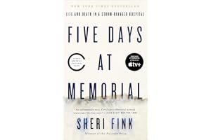 Five Days at Memorial: Life and Death in a Storm-Ravaged Hospital book cover