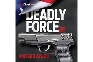 Deadly Force: Understanding Your Right to Self-Defense, 2nd edition book cover