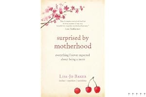 Surprised by Motherhood: Everything I Never Expected about Being a Mom book cover