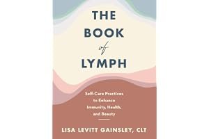 The Book of Lymph: Self-Care Practices to Enhance Immunity, Health, and Beauty book cover
