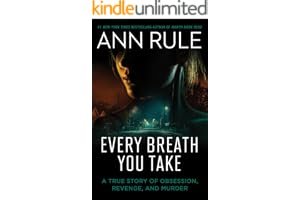 Every Breath You Take: A True Story of Obsession, Revenge, and Murder book cover