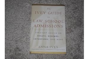 The Ivey Guide to Law School Admissions: Straight Advice on Essays, Résumés, Interviews, and More book cover