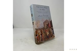 The Civil War of 1812: American Citizens, British Subjects, Irish Rebels, & Indian Allies book cover