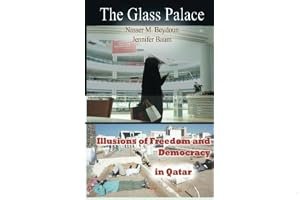 The Glass Palace: Illusions of Freedom and Democracy in Qatar book cover