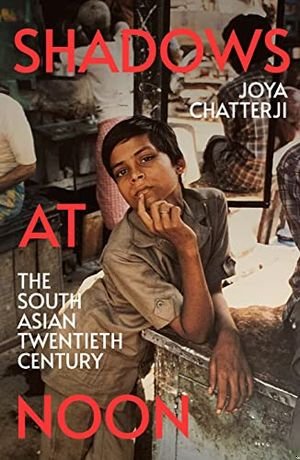 Shadows at Noon: The South Asian Twentieth Century book cover