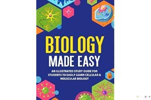 Biology Made Easy: An Illustrated Study Guide For Students To Easily Learn Cellular & Molecular Biology book cover