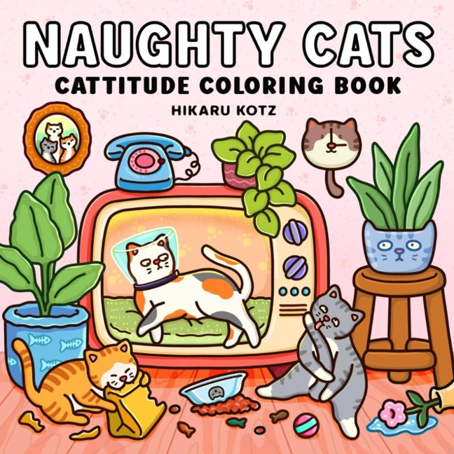 Naughty Cats: Cattitude Coloring Book for Adults and Teens (Cat & Dog Coloring Book) book cover