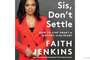 Sis, Don't Settle: How to Stay Smart in Matters of the Heart book cover
