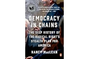 Democracy in Chains: The Deep History of the Radical Right's Stealth Plan for America book cover