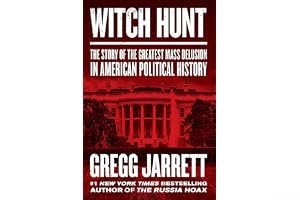 Witch Hunt: The Plot to Destroy Trump and Undo His Election book cover