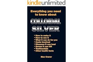 Everything You Need To Know About Colloidal Silver book cover