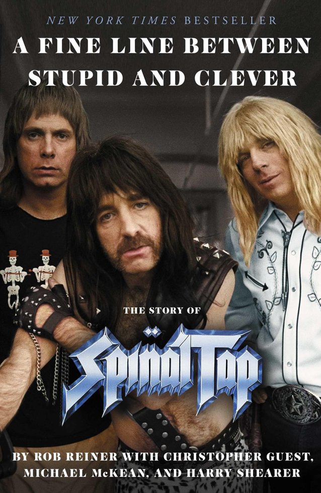 A Fine Line Between Stupid and Clever: The Story of Spinal Tap book cover