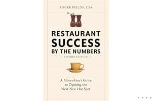 Restaurant Success by the Numbers, Second Edition: A Money-Guy's Guide to Opening the Next New Hot Spot book cover