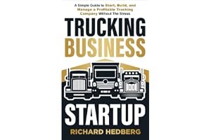Trucking Business Startup: A Simple Guide to Start, Build, and Manage a Profitable Trucking Company Without The Stress (Business Blueprint Book 3) book cover
