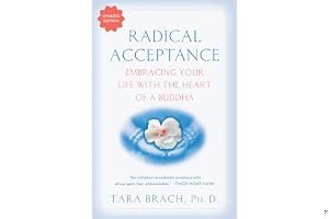 Radical Acceptance: Embracing Your Life With the Heart of a Buddha book cover