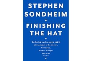 Finishing the Hat: Collected Lyrics, 1954-1981, With Attendant Comments, Principles, Heresies, Grudges, Whines, and Anecdotes book cover