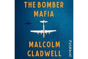 The Bomber Mafia: A Dream, a Temptation, and the Longest Night of the Second World War book cover