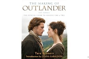 The Making of Outlander: The Official Guide to Seasons 1 & 2 book cover