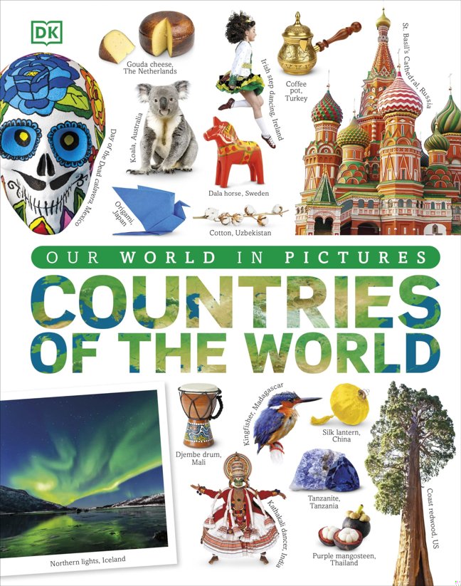Countries of the World: A Visual World Geography Encyclopedia for Kids (DK Our World in Pictures) book cover