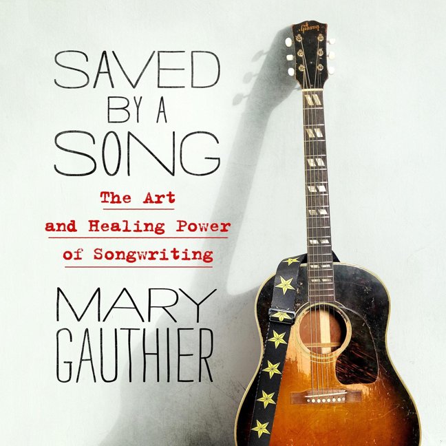 Saved by a Song: The Art and Healing Power of Songwriting book cover