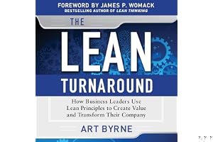 The Lean Turnaround: How Business Leaders Use Lean Principles to Create Value and Transform Their Company book cover