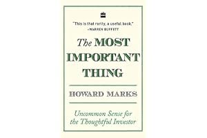 The Most Important Thing: Uncommon Sense for the Thoughtful Investor book cover