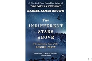 The Indifferent Stars Above: The Harrowing Saga of the Donner Party book cover