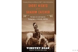 Short Nights of the Shadow Catcher: The Epic Life and Immortal Photographs of Edward Curtis book cover