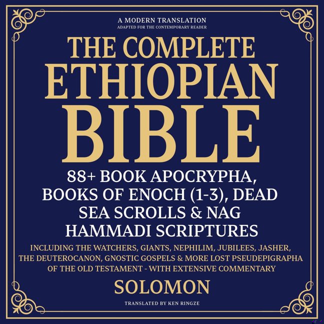 The Complete Ethiopian Bible, 88+ Book Apocrypha, Books of Enoch(1-3), Dead Sea Scrolls & Nag Hammadi Scriptures book cover