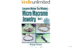 Learn How To Make Micro Macrame Jewelry - Volume 1 book cover