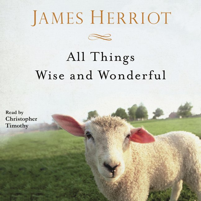 All Things Wise and Wonderful (All Creatures Great and Small, #3) book cover