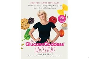 The Glucose Goddess Method: The 4-Week Guide to Cutting Cravings, Getting Your Energy Back, and Feeling Amazing book cover