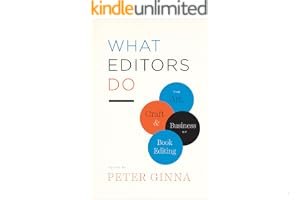 What Editors Do: The Art, Craft, and Business of Book Editing book cover