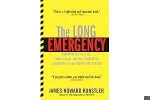 The Long Emergency: Surviving the Converging Catastrophes of the Twenty-First Century book cover