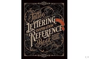Tattoo Lettering Inspiration Reference Book: The Essential Guide to Blackletter, Script, West Coast and Calligraphy Lettering book cover