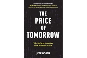 The Price of Tomorrow: Why Deflation is the Key to an Abundant Future book cover