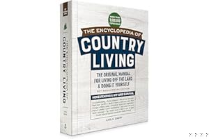 The Encyclopedia of Country Living, 50th Anniversary Edition: The Original Manual for Living off the Land & Doing It Yourself book cover