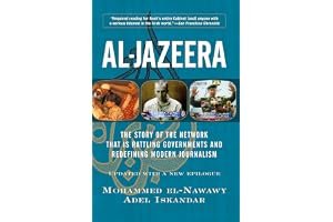 Al-jazeera: How The Free Arab News Network Scooped The World And Changed The Middle East book cover