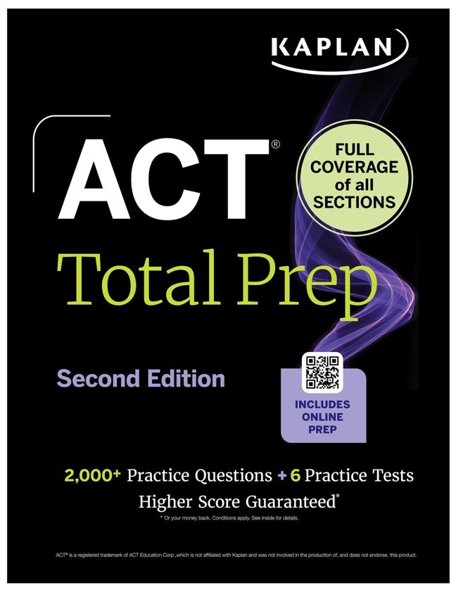 ACT Total Prep, Second Edition (2026-2027): Includes 6 Full Length Tests, 2,000+ Practice Questions + Online Access to a 500+ Question Bank & Video Tutorials (Kaplan Test Prep) book cover